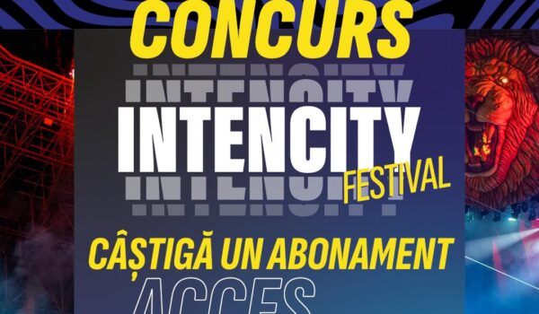 REGULAMENT OFICIAL Concurs „Castiga un abonament la Festivalul IntenCity”