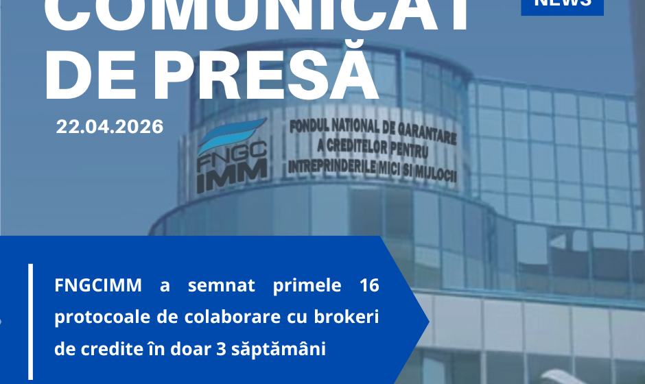 (P) Premieră națională: FNGCIMM a semnat primele 16 protocoale de colaborare cu brokeri de credite în doar 3 săptămâni