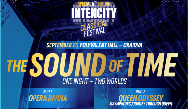 Seri spectaculoase și show-uri unice, la IntenCity Festival – Classical Edition!
