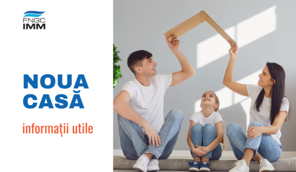 (P) Noua Casă 2026: cum poți ajunge proprietar cu un avans de la 5%